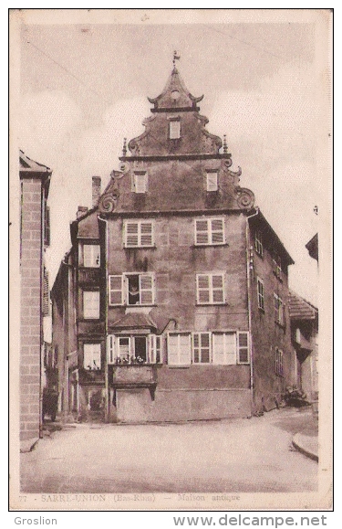 SARRE UNION (BAS RHIN) 77 MAISON ANTIQUE 1940 - Sarre-Union