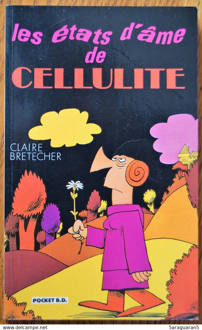 BD CELLULITE - 1 - Les états D'âme De Cellulite - Livre De Poche 1991 - Brétecher