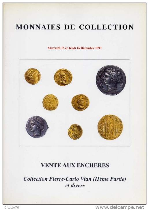 Monnaies De Collection - Vente Aux Encheres - Collection Pierre Carlo Vian Ilemme Partie Et Devers - 16 Dicembre 1993 - - Livres & Logiciels