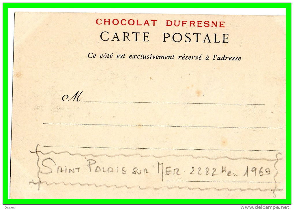 LA CONCHE Du BUREAU De SAINT PALAIS (réclame Chocolat Dufresne) (recto Verso) - Saint-Palais-sur-Mer