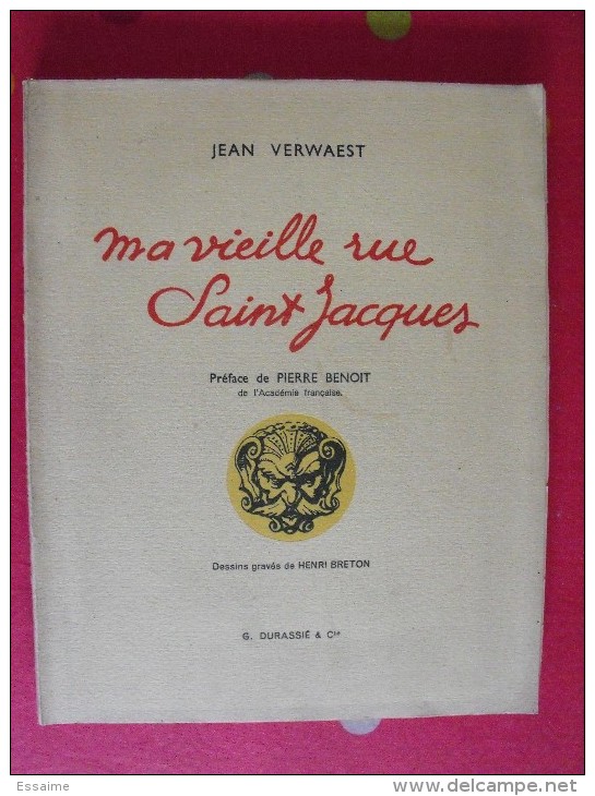 Ma Vieille Rue Saint Jacques. Paris. Jean Verwaest. Henri Breton, Pierre Benoit. éd Durassié 1953 - Parigi
