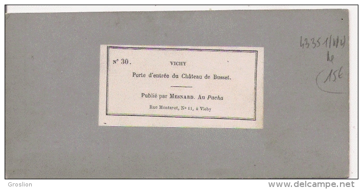 VICHY 30 PORTE D´ENTREE DU CHATEAU DE BUSSET (PHOTO STEREOSCOPIQUE ANCIENNE) - Photos Stéréoscopiques