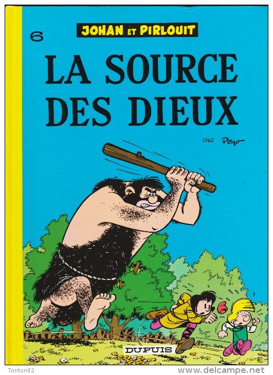 Peyo - Johan Et Pirlouit N° 6 - La Source Des Dieux - Éditions Dupuis - ( 1993 ) . - Johan Et Pirlouit