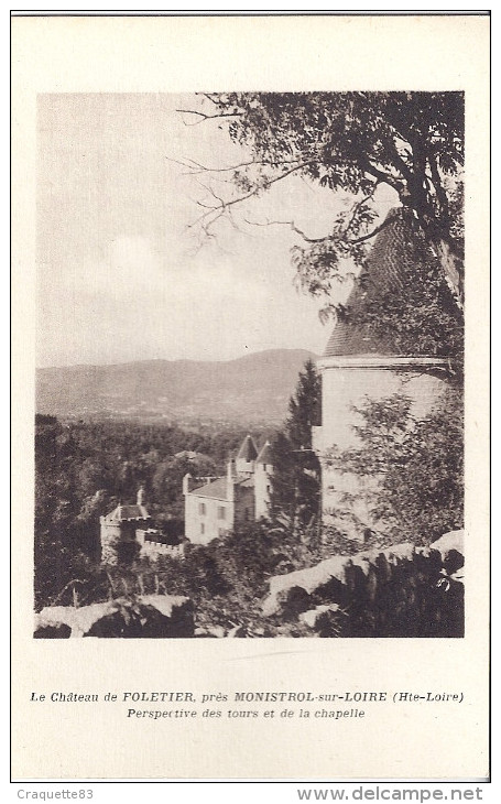 LE CHATEAU DE FOLETIER  PRES  MONISTROL SUR LOIRE. PERSPECTIVE DES TOURS ET DE LA CHAPELLE - Monistrol Sur Loire