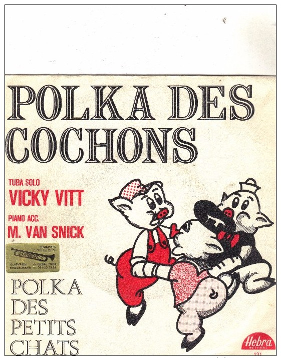 45T LA POLKA DES COCHONS PRESS....BELGE - Musiques Du Monde