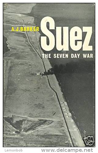 Suez: The Seven Day War By Barker, Arthur J - Middle East