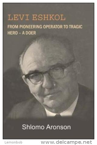 Levi Eshkol: From Pioneering Operator To Tragic Hero - A Doer By Shlomo Aronson ISBN 9780853039839 - Altri & Non Classificati