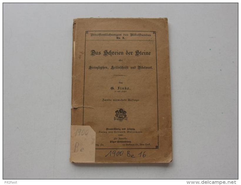 Das Schreien Der Steine Oder Hieroglyphen, Keilinschrift Und Bibelwort , 1900 , Bibel , Kirche , Religion , Glaube !!! - Christentum