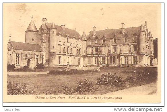 FONTENAY LE COMTE. CHATEAU DE TERRE NEUVE. - Fontenay Le Comte