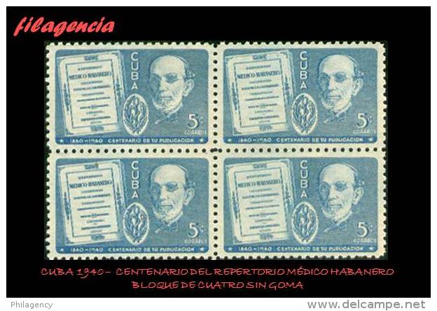 TRASTERO. CUBA. BLOQUES DE CUATRO. 1940-04 CENTENARIO DE LA PUBLICACIÓN DEL REPERTORIO MÉDICO. MNG - Ungebraucht