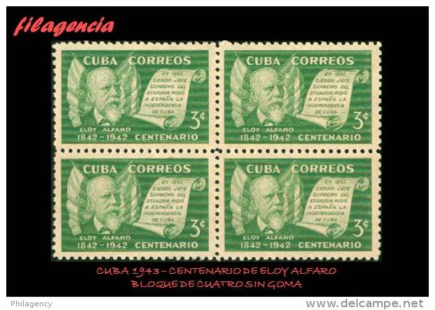 CUBA. BLOQUES DE CUATRO. 1943-02 HOMENAJE AL PRESIDENTE DE ECUADOR ELOY ALFARO. MNG - Ongebruikt