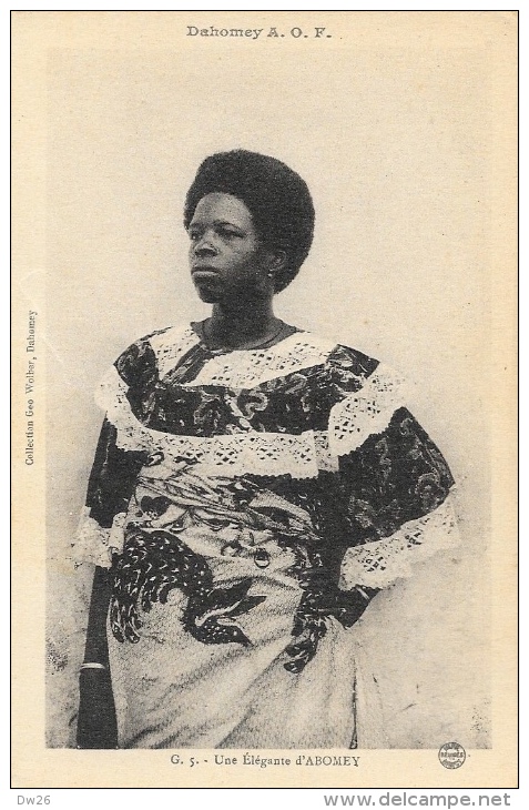 Dahomey A.O.F. - Une Elégante D'Abomey - Collection Géo Wolber - Carte Non Circulée - Africa