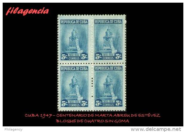 TRASTERO. CUBA. BLOQUES DE CUATRO. 1947-04 CENTENARIO DE MARTA ABREU. MNG - Ongebruikt