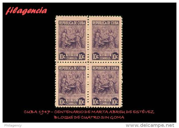 TRASTERO. CUBA. BLOQUES DE CUATRO. 1947-04 CENTENARIO DE MARTA ABREU. MNG - Nuovi