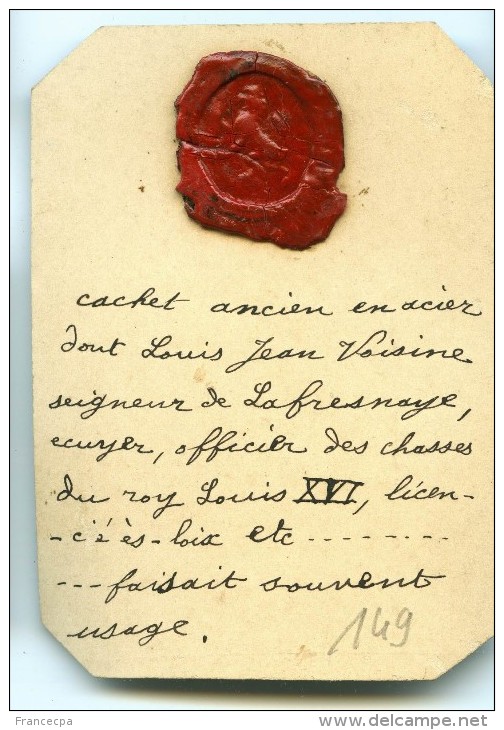 CACHET HISTORIQUE EN CIRE  - Sigillographie - SCEAUX - 149 Cachet Dont Louis Jean Voisine Seigneur De Lafresnaye - Cachets