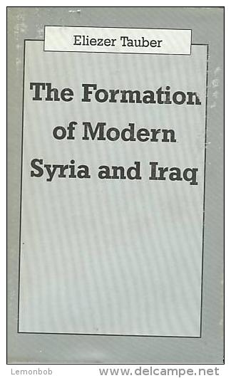 The Formation Of Modern Iraq And Syria By Eliezer Tauber ISBN 9780714645575 - Moyen Orient