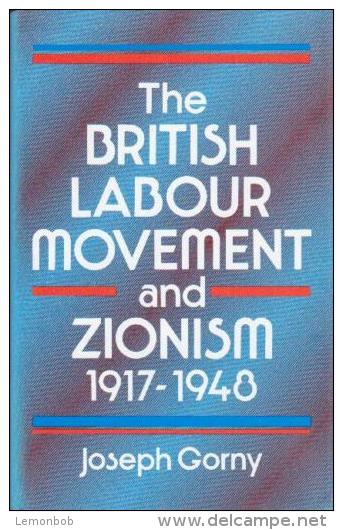The British Labour Movement And Zionism, 1917-1948 By Joseph Gorny ISBN 9780714631622 - Medio Oriente