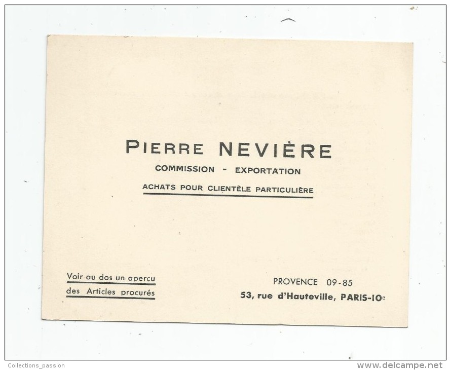 Carte De Visite , Pierre NEVIERE , Exportation , Vêtements , 2 Scans , 53 Rue D'Hauteville , Paris - Cartes De Visite