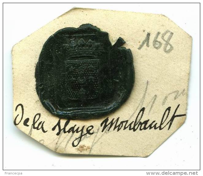 CACHET HISTORIQUE EN CIRE  - Sigillographie - SCEAUX - 168 De La Haye Moubault - Seals