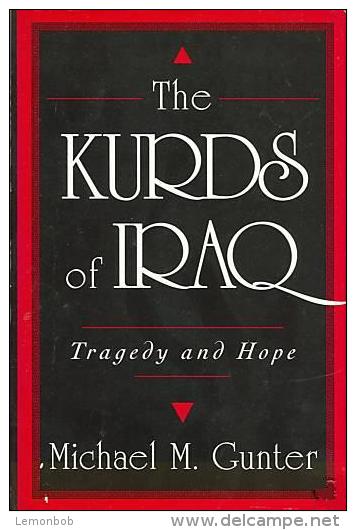 The Kurds Of Iraq: Tragedy And Hope By Gunter, Michael M - Middle East