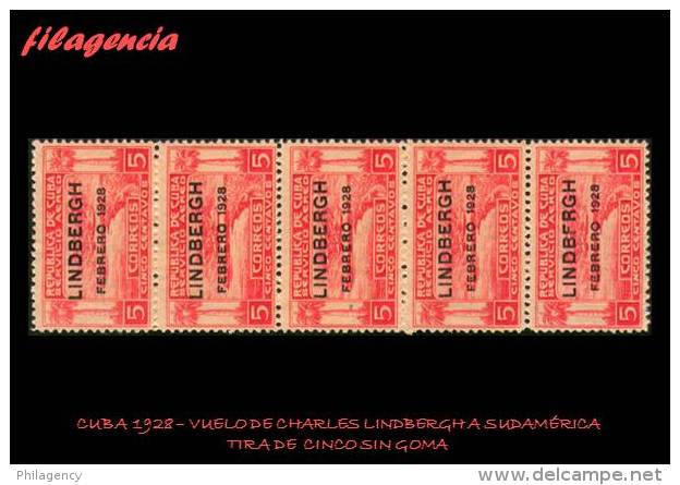 TRASTERO. CUBA MINT. 1928-02 VUELO DE CHARLES LINDBERGH A AMÉRICA DEL SUR. TIRA DE CINCO. MNG - Ongebruikt
