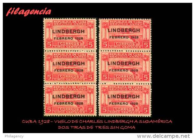 PIEZAS. CUBA MINT. 1928-02 VUELO DE CHARLES LINDBERGH A AMÉRICA DEL SUR. DOS TIRAS DE TRES. MNG - Neufs