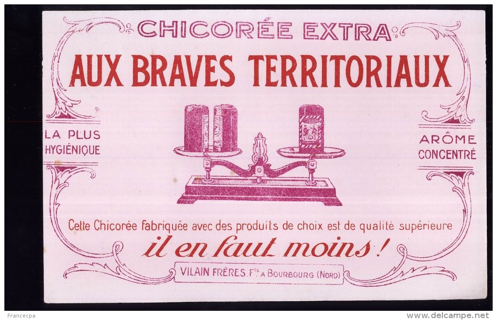 B224 - BUVARD - CHICOREE  EXTRA - AUX BRAVES TERRITORIAUX  - Vilain Frères à BOURBOURG - NORD - Café & Thé