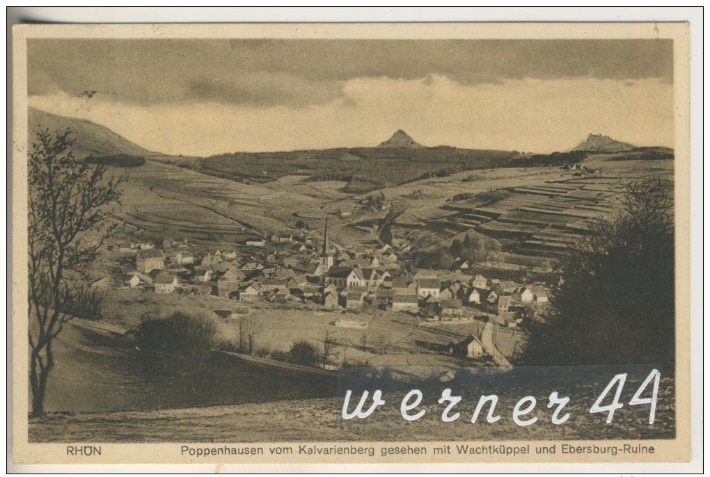 Poppenhausen V.1931 Dorfansicht Vom Kalvarienberg Gesehen Mit Wachtküppel Und Ebersburg Ruine  (6111) - Fulda