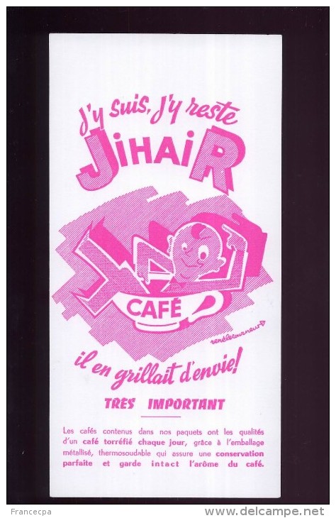 B288 - BUVARD - J'Y Suis, J'y Reste  JIHAIR  -  CAFE - Café & Thé