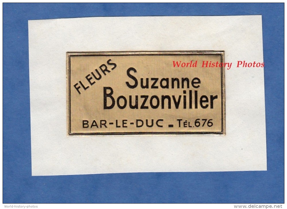 Etiquette Ancienne - BAR LE DUC ( Meuse ) - Magasin De Fleurs Suzanne BOUZONVILLER - Années 1960 - Publicités