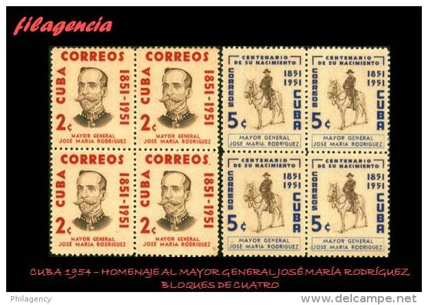 CUBA. BLOQUES DE CUATRO. 1954-04 HOMENAJE AL MAYOR GENERAL JOSÉ MARÍA RODRÍGUEZ - Ongebruikt