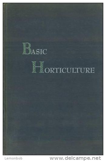 Basic Horticulture By Gardner, Victor R. - 1950-Now