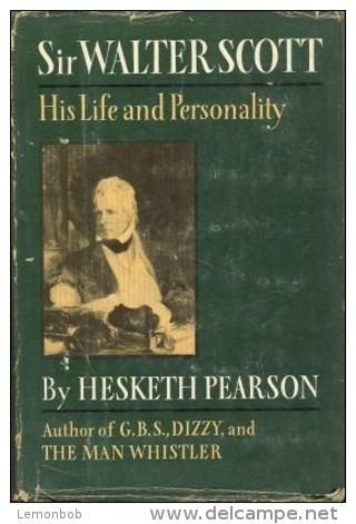 Sir WALTER SCOTT His Life And Personality By Hesheth Pearson - Otros & Sin Clasificación