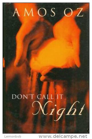 Don't Call It Night By Oz, Amos - Andere & Zonder Classificatie