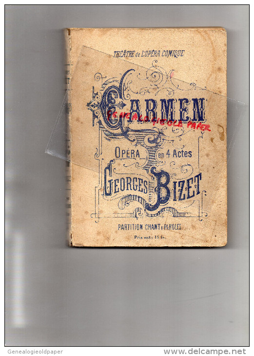 OPERA EN 4 ACTES - CARMEN DE GEORGES BIZET- THEATRE OPERA COMIQUE- PARTITION CHANT ET PAROLES - Música