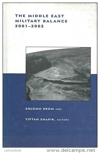 Middle East Military Balance, 2001-2002 By Shlomo Brom And Yiftah Shapir (ISBN 9780262062312) - Autres & Non Classés