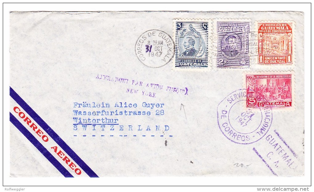 Guatemala 31.10.1947 Flugpost Brief Nach Winterthur Mit Vermerk "Affranchi Par Avion Jusqu'à New-York" - Guatemala