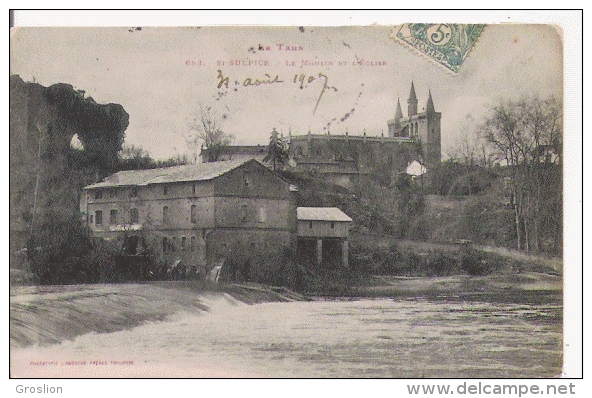 ST SULPICE 653 LE MOULIN ET L'EGLISE 1907 - Saint Sulpice