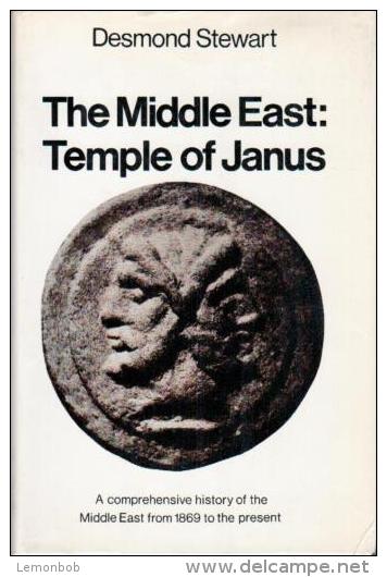 The Middle East: Temple Of Janus A Comprehensive History Of The Middle-East From 1869 To The Present By Desmond Stewart - Medio Oriente