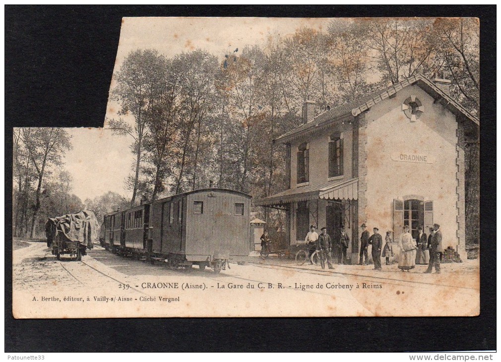 02 CRAONNE LA GARE DU C.B.R. LIGNE DE CORBENY A REIMS CARTE MASSACREE PAR UN PHILATELISTE - Craonne