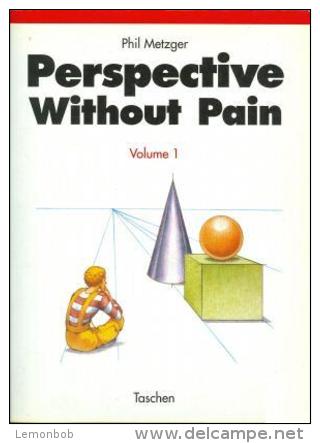 Perspective Without Pain 1 (Taschen Specials) By Metzger, Phil (ISBN 9783894501563) - Kunst