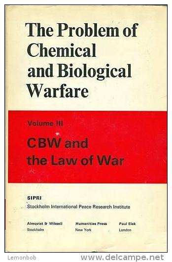 The Problem Of Chemical And Biological Warfare : A Study Of The Historical, Technical, Military, Legal Apsects - Other & Unclassified