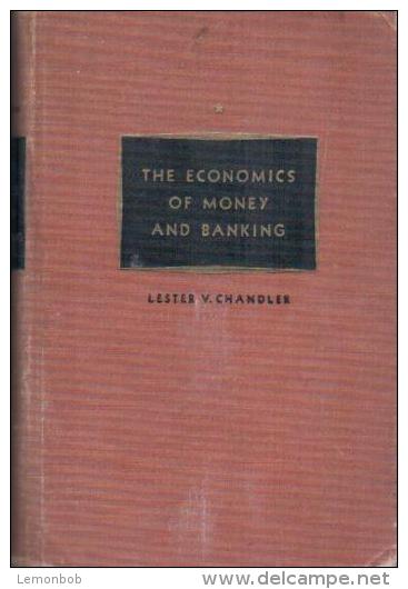 The Economics Of Money And Banking Revised Edition By Lester V. Chandler - Economía