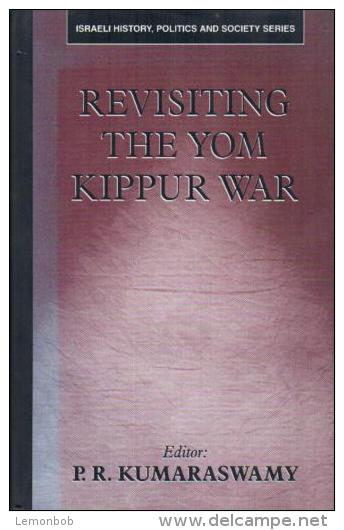Revisiting The Yom Kippur War By P. Kumaraswamy (ISBN 9780714650074) - Medio Oriente