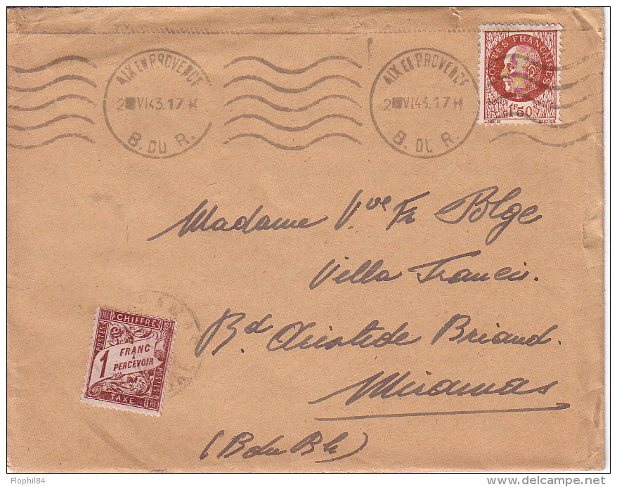 BOUCHES DU RHONE - AIX - LETTRE TAXEE A 1F A MIRAMAS - EN 1943 - COLLECTION TYPE PETAIN. - 1859-1959 Covers & Documents