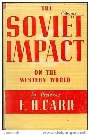 The Soviet Impact On The Western World By Edward Hallett, Carr - Politica/ Scienze Politiche