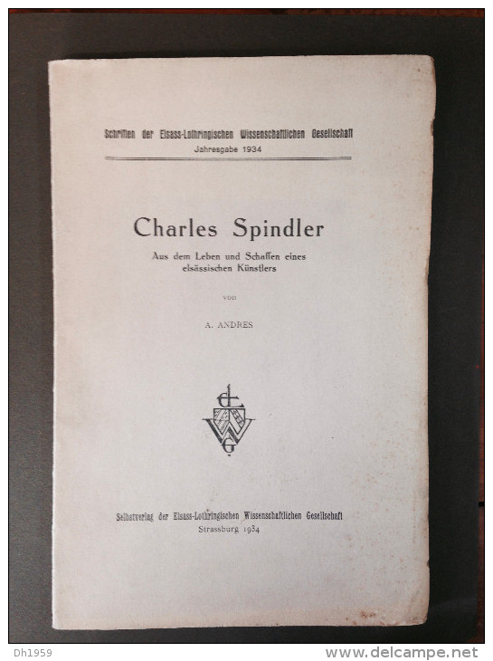 SPINDLER CHARLES AQUARELLE SELBSTVERLAG ELSASS LOTHRINGEN STRASBOURG 1934 ( PHOTOS ) - Art