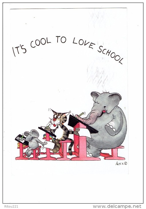 Humour - Il's Cool To Love School - Signé ALEX - Classe école éléphant Chat Souris Gruyère - Cartoon Card - 1988 - Sonstige & Ohne Zuordnung