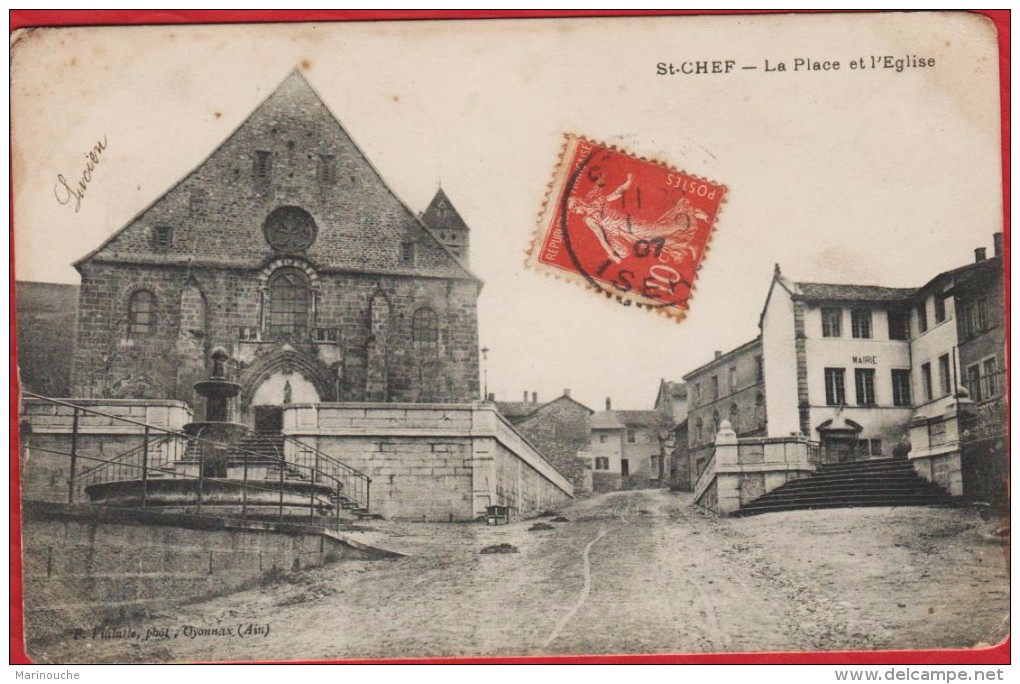 38 SAINT CHEF - L'Eglise, La Place Et La Mairie - écrite En 1907 - R/V - Saint-Chef