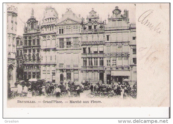 BRUXELLES GRAND'PLACE MARCHE AUX FLEURS 1904 - Marchés